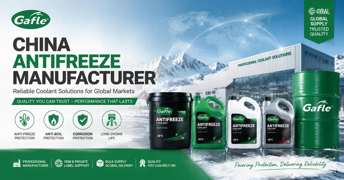 China Antifreeze Manufacturer: Complete Guide for Global Coolant Buyers China Antifreeze Manufacturer: Complete Guide for Global Coolant Buyers